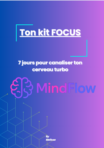 Ton kit FOCUS â 7 jours pour canaliser ton cerveau turbo